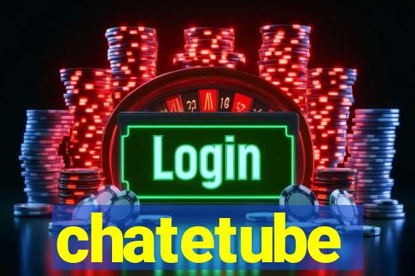 chatetube