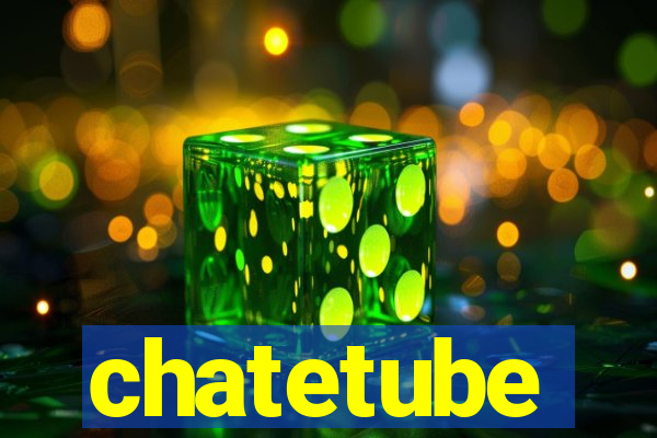 chatetube