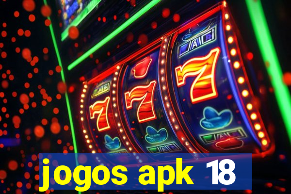 jogos apk 18