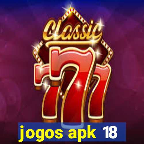 jogos apk 18