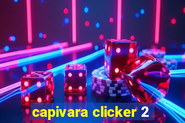 capivara clicker 2