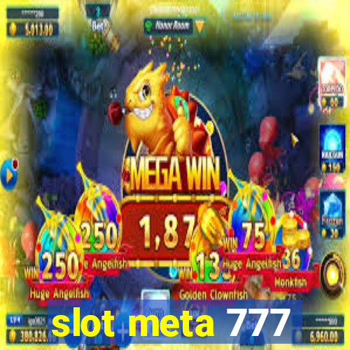 slot meta 777