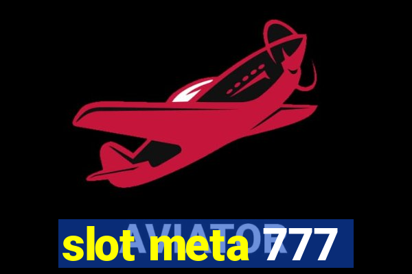 slot meta 777