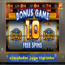 simulador jogo tigrinho