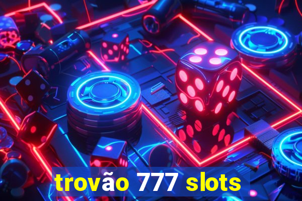 trovão 777 slots