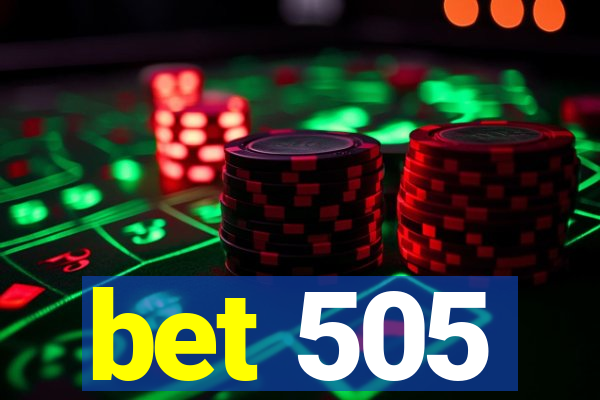 bet 505