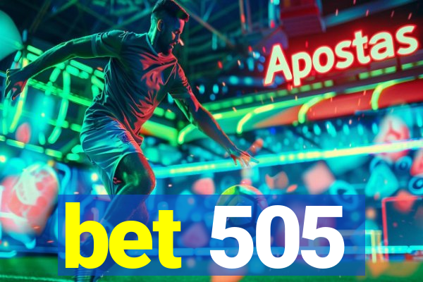 bet 505