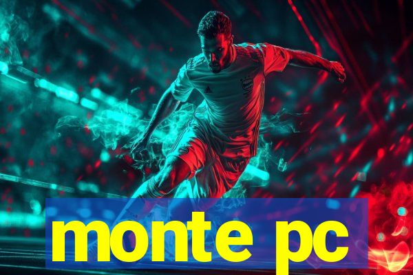 monte pc