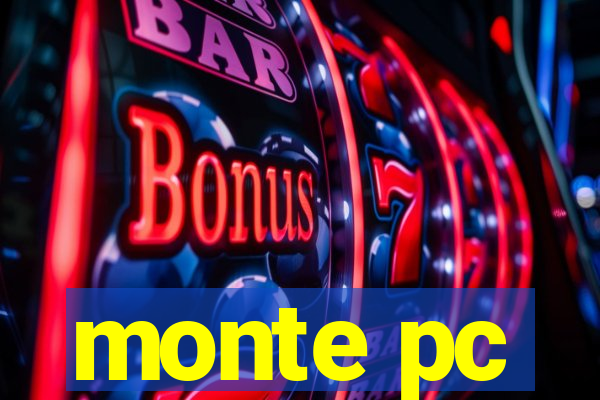 monte pc