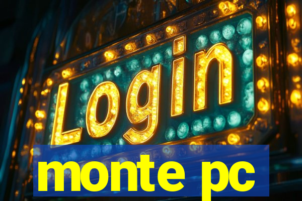 monte pc