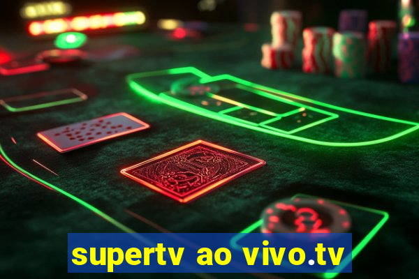 supertv ao vivo.tv