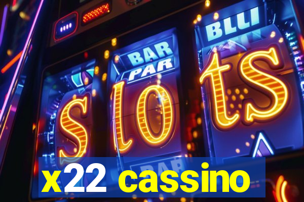 x22 cassino