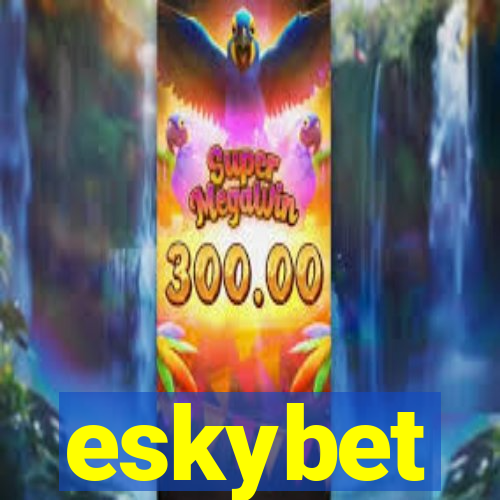 eskybet