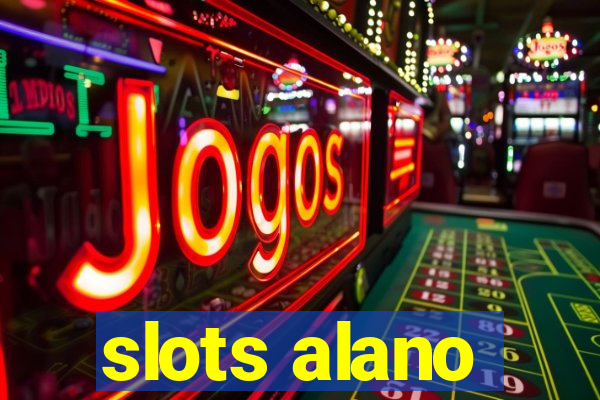 slots alano