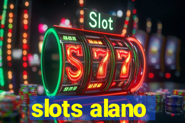 slots alano