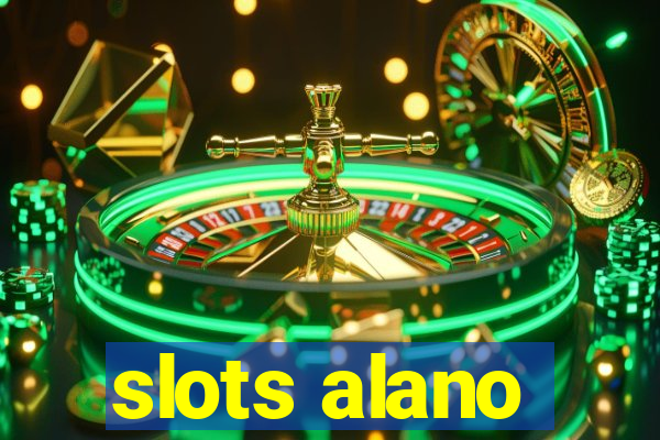 slots alano