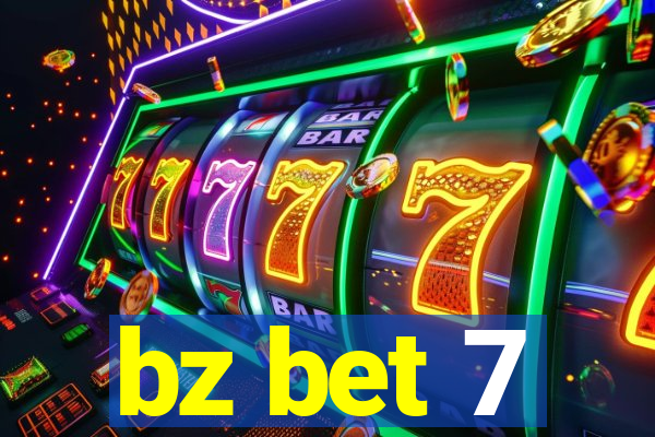 bz bet 7