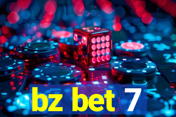 bz bet 7