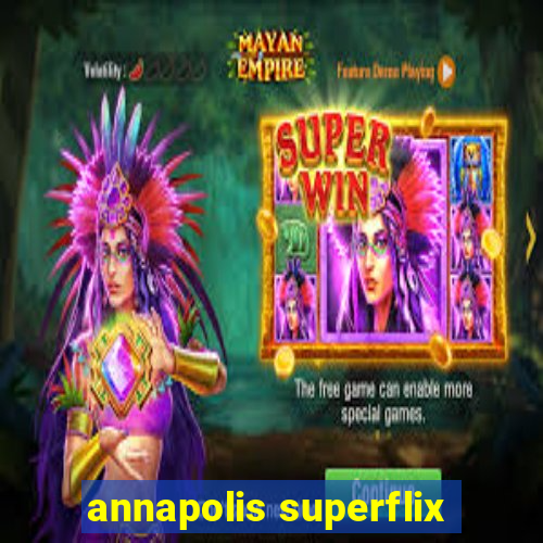 annapolis superflix