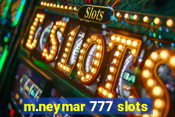 m.neymar 777 slots