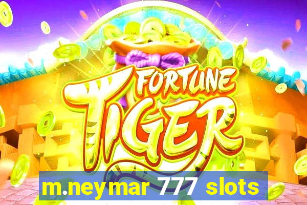 m.neymar 777 slots