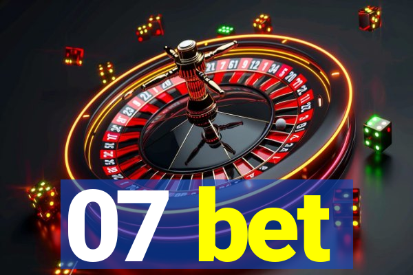 07 bet