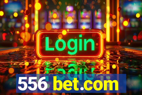 556 bet.com