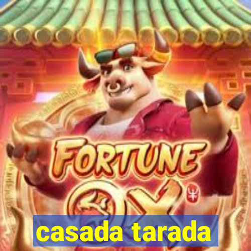 casada tarada