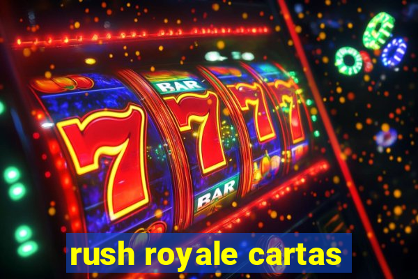 rush royale cartas