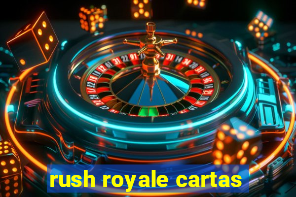 rush royale cartas