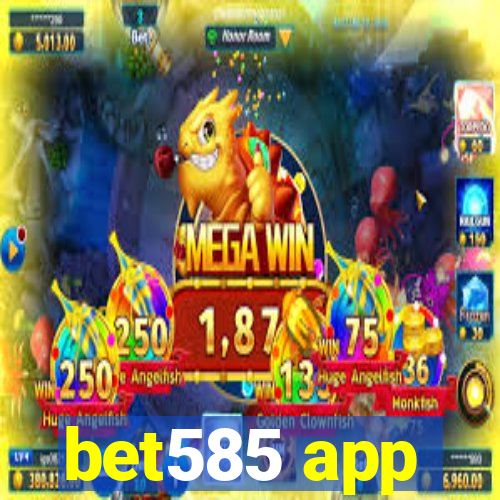 bet585 app