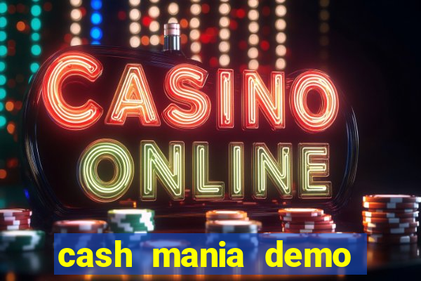 cash mania demo live bet