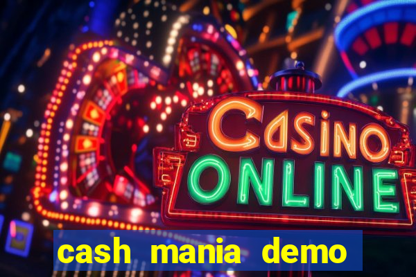 cash mania demo live bet