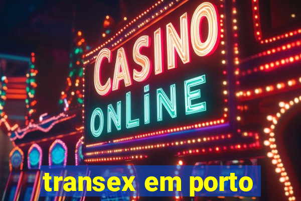 transex em porto