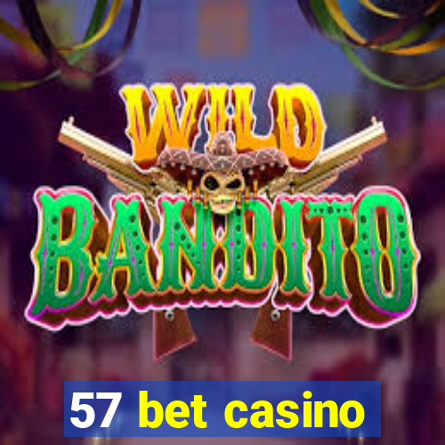 57 bet casino