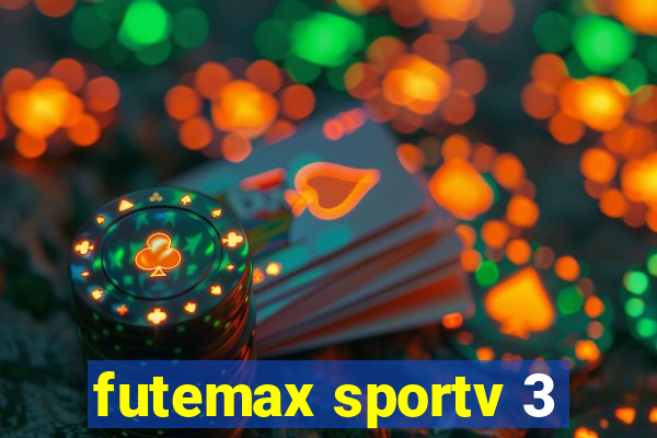 futemax sportv 3