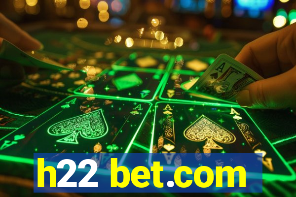 h22 bet.com