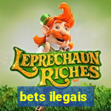 bets ilegais