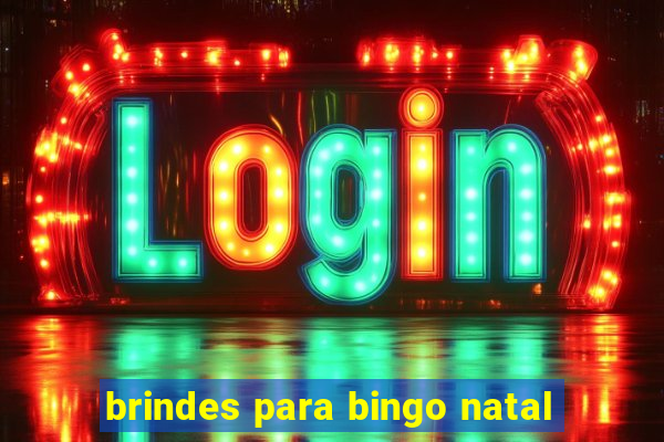 brindes para bingo natal