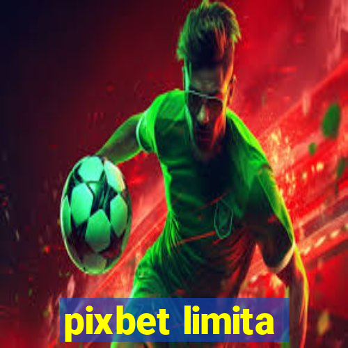 pixbet limita