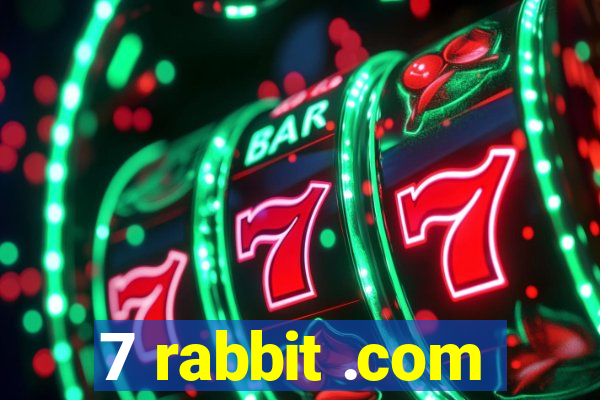 7 rabbit .com