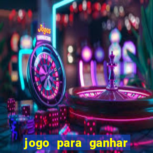 jogo para ganhar dinheiro de verdade no pix na hora