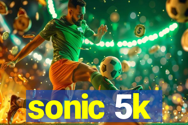 sonic 5k