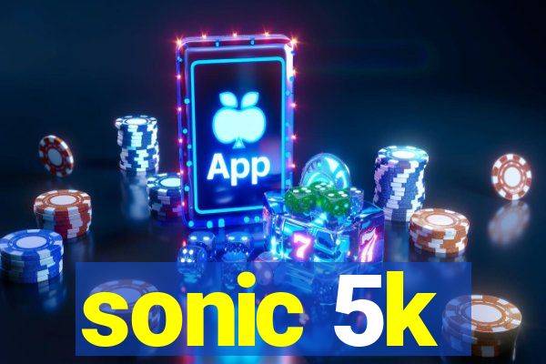 sonic 5k