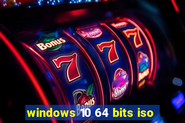 windows 10 64 bits iso