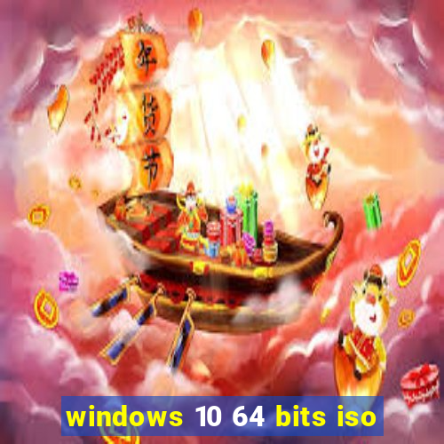 windows 10 64 bits iso