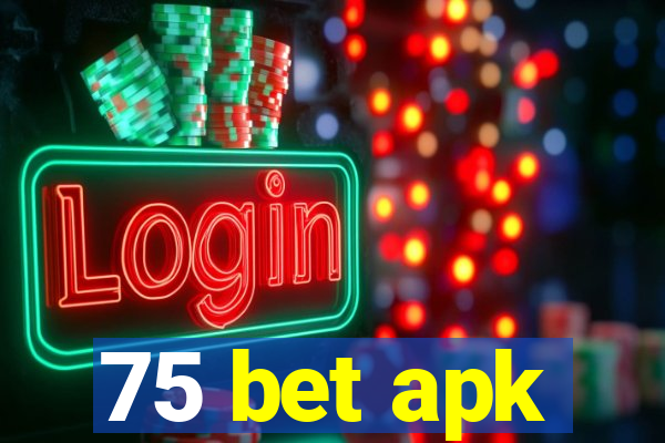 75 bet apk