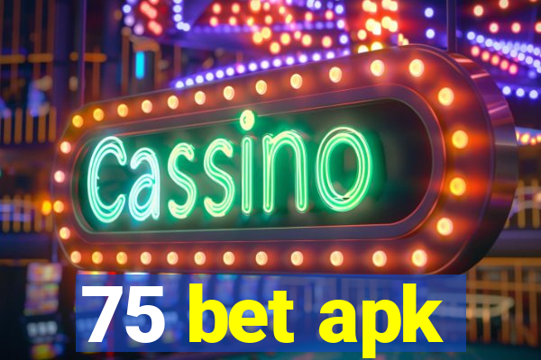 75 bet apk