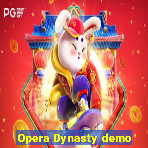 Opera Dynasty demo