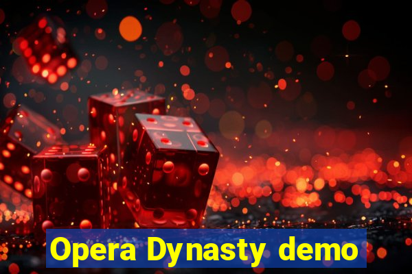 Opera Dynasty demo